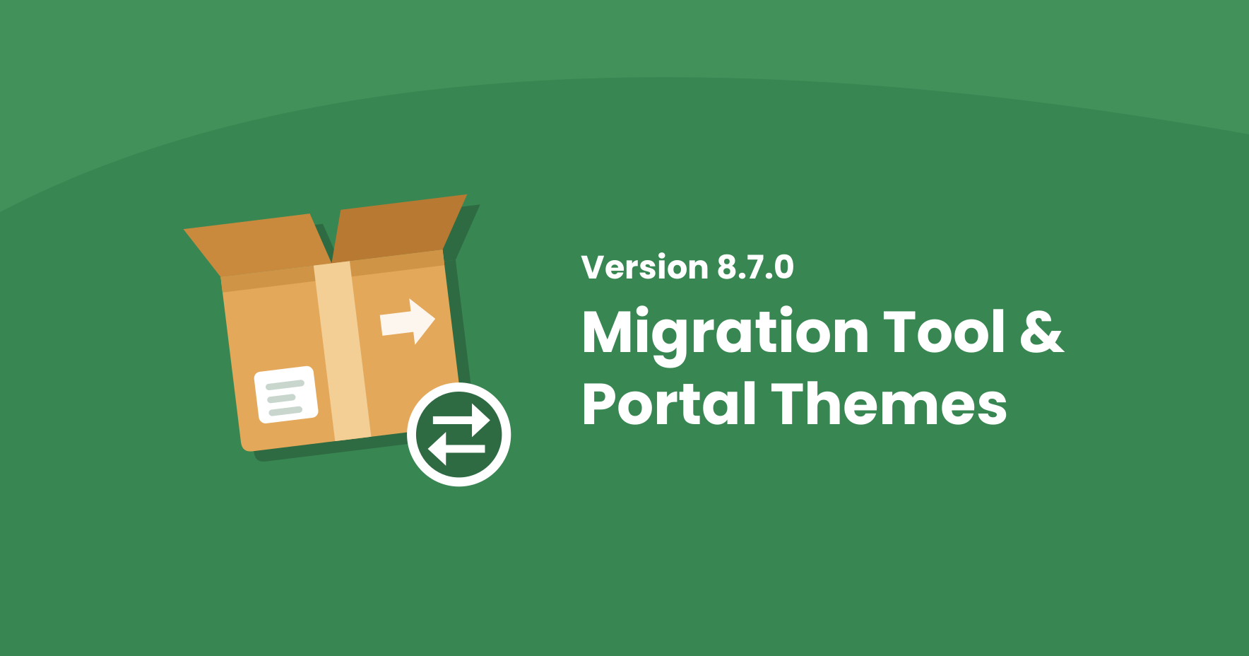 Version 8.7.0 Migration Tool and Portal Themes, with a moving box and a swap arrows badge on a green background