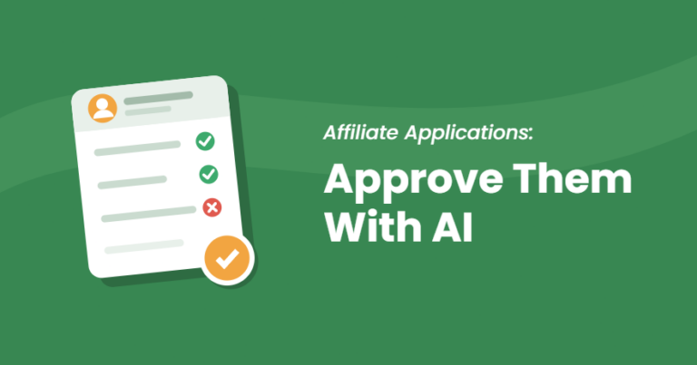 Affiliate application card with green ticks and a red cross beside an orange approval badge, next to the title Affiliate Applications: Approve Them With AI