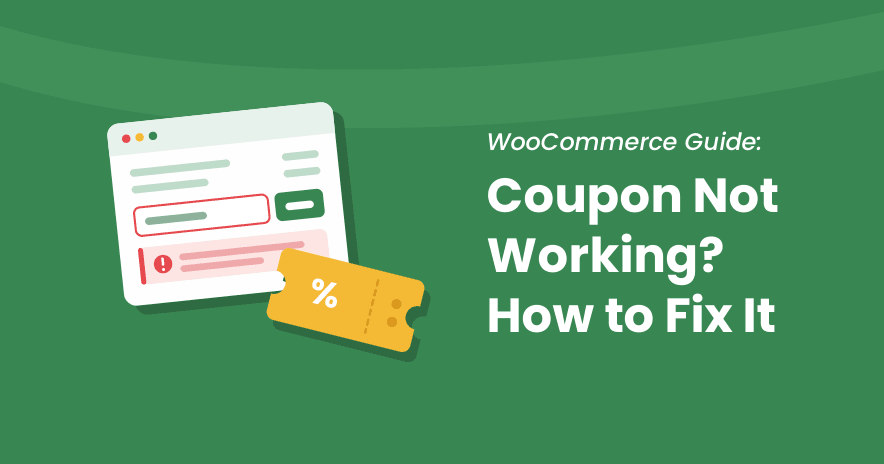 Flat illustration of a checkout panel with a coupon code error next to a yellow coupon ticket, beside the title WooCommerce Guide: Coupon Not Working? How to Fix It