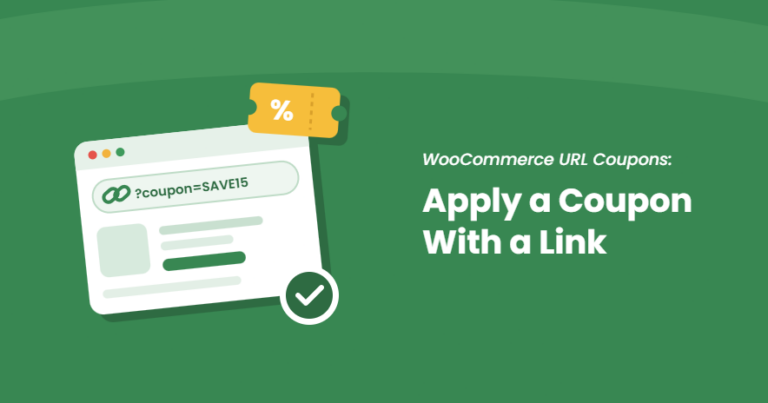 Browser window with a ?coupon=SAVE15 link in the address bar, a percent coupon ticket and a green tick, next to the title WooCommerce URL Coupons: Apply a Coupon With a Link